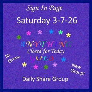 Saturday 3-7-2026 Anything Goes Share Group - Part One Sign In Page